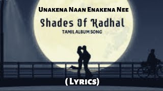 Download lagu Shades of Kadhal Song (Lyrics) | Unakena Naan Enakena Nee Song | Ashwin kumar | CWC2 mp3 Download lagu Shades of Kadhal Song (Lyrics) | Unakena Naan Enakena Nee Song | Ashwin kumar | CWC2 mp3