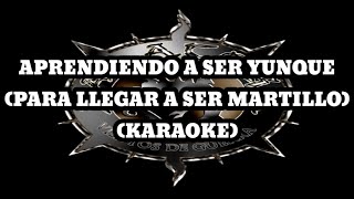Saratoga - Aprendiendo a Ser Yunque (Para Llegar a Ser Martillo) (Karaoke)