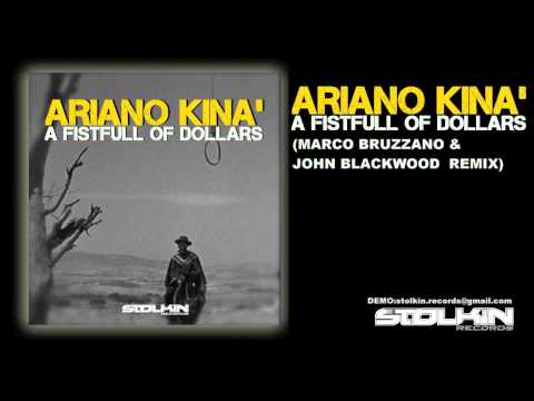 Ariano Kinà - A Fistfull Of Dollars (Marco Bruzzano & John Blackwood Remix)