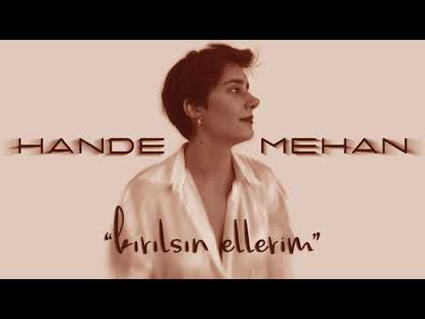 Hande Mehan - Kırılsın Ellerim