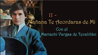 Juan Gabriel - 11&quot;Mañana te Acordaras de Mi&quot;