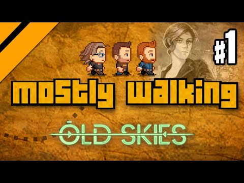 Mostly Walking - Old Skies P1