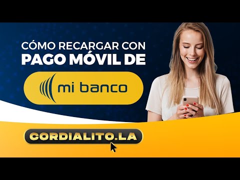 ¿Cómo recargar Saldo con Pago Móvil de MiBanco?