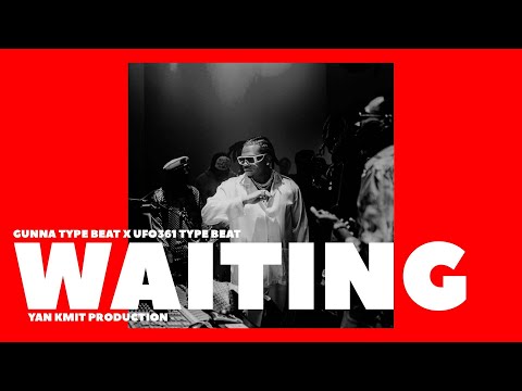[FREE] GUNNA TYPE BEAT x UFO361 TYPE BEAT - "WAITING" | TRAP TYPE BEAT 2023