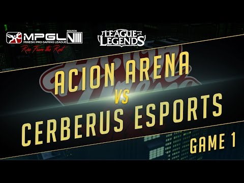 Acion Arena vs Cerberus Esports - Mineski Pro Gaming League S8 LoL - Game 1 [Semifinals]