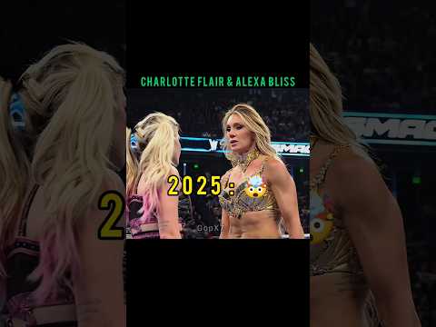 Charlotte Flair & Alexa Bliss 2021 vs 2025 🤯 Edit