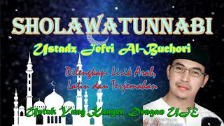 Download lagu SHOLAWATUNNABI~USTADZ JEFRI AL BUCHORI mp3 Download lagu SHOLAWATUNNABI~USTADZ JEFRI AL BUCHORI mp3