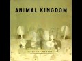 Animal Kingdom - Two By Two (With Lyrics) 