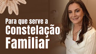 Para que serve a CONSTELAÇÃO FAMILIAR?