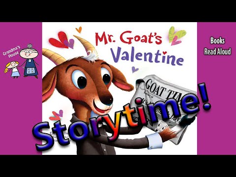 Valentine's Story~ MR GOAT'S VALENTINE Read Aloud ~ Story Time ~  Bedtime Stories
