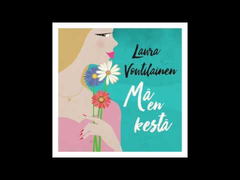 Laura Voutilainen - Mä en kestä