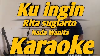 Download lagu Ku Ingin Karaoke Rita S Nada Wanita Versi Dut D'Academy mp3 Download lagu Ku Ingin Karaoke Rita S Nada Wanita Versi Dut D'Academy mp3