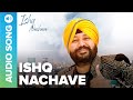 Ishq Nachave | Full Audio Song | Daler Mehndi | Eros Now Music