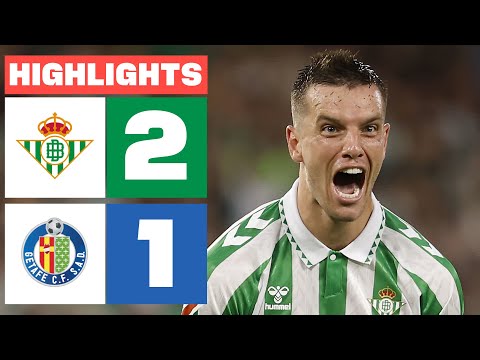 REAL BETIS 2 - 1 GETAFE CF | RESUMEN LALIGA EA SPORTS