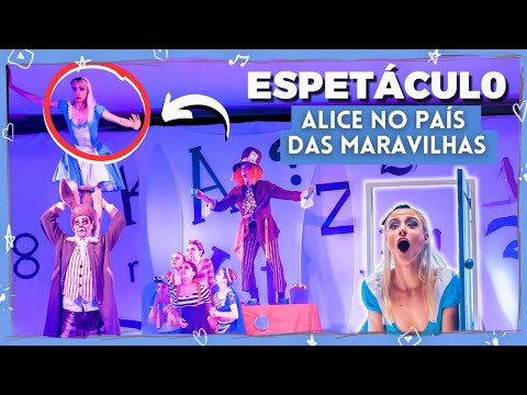 O Dia que fui a ALICE no País das Maravilhas (Espetáculo Completo)