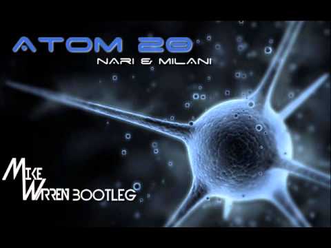 Nari & milani - ATOM 2O (Mike Warren bootleg) PREVIEW