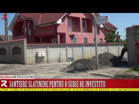 Santiere slătinene pentru o serie de investiții