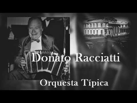 Donato Racciatti y Su Orquesta Típica
