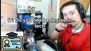 IT: Do you need a degree in tech