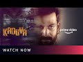 Kaduva - Watch Now | Prithviraj Sukumaran, Vivek Oberoi, Samyuktha Menon | Prime Video