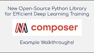 MosaicML Composer for faster and cheaper Deep Learning!