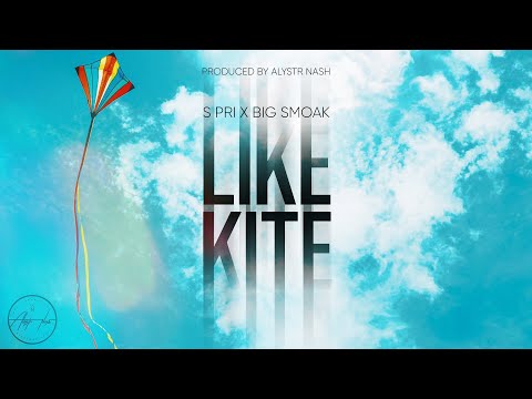 S Pri x Big Smoak - Like Kite [Official Audio] - Produced by Alystr Nash