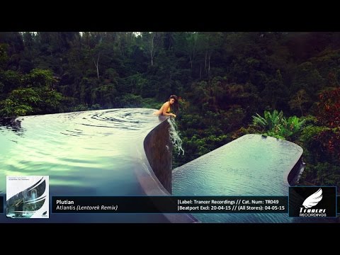 Plutian - Atlantis (Lentorek Remix) [Trancer Recordings]