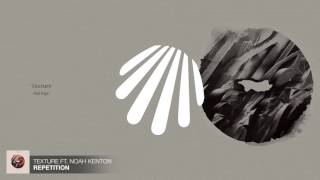 Texture - Repetition (feat. Noah Kenton) [Odd Night Album]