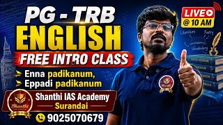 PG TRB English FREE Intro Class | Enna Padikanum? Eppadi Padikanum? | LIVE @ 10 AM | Shanthi IAS Aca