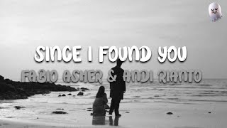 Download lagu Since I Found You - Fabio Asher & Andi Rianto (Lyrics) mp3 Download lagu Since I Found You - Fabio Asher & Andi Rianto (Lyrics) mp3