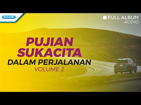 Nonstop Pujian Sukacita Dalam Perjalanan Vol.2 - Kompilasi (Audio full album)