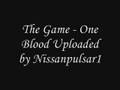 The Game - One Blood