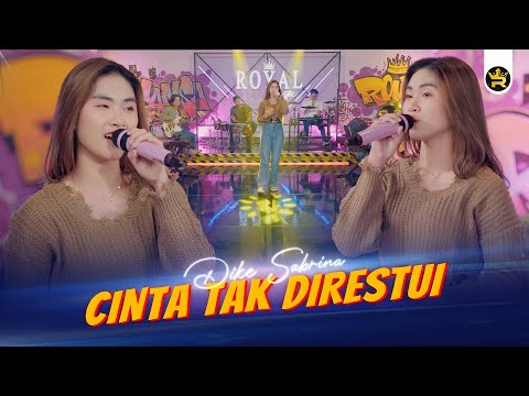 DIKE SABRINA - CINTA TAK DIRESTUI ( Official Live Video Royal Music )