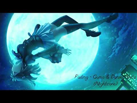 148: Falling - Gumo ft. Daniel Netz (Nightcore) .