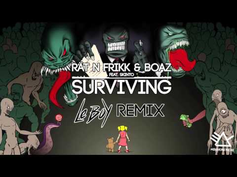 Rät N FrikK & Boaz van de Beatz feat. Skinto - Surviving (Le Boy Remix)