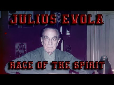 Julius Evola on the Races of the Spirit