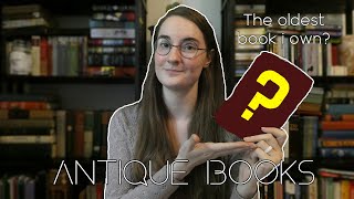 My Antique Book Collection (feat. the oldest book I own)