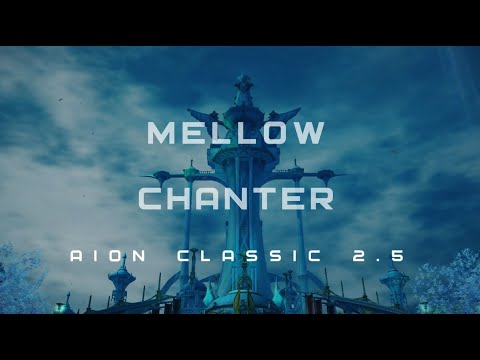 AION CLASSIC 2.5 - MELLOW CHANTER PVP #1