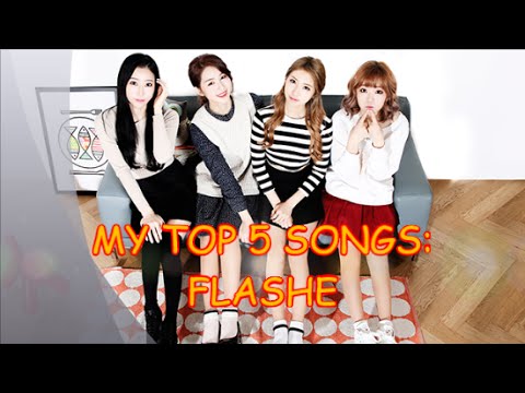My Personal TOP 5 songs of KPOP Girl Group FLASHE