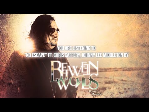 Between Worlds ft. Ronny Munroe - No Escape ft. Chris Caffery, Johnny Lee Middleton - Official Audio
