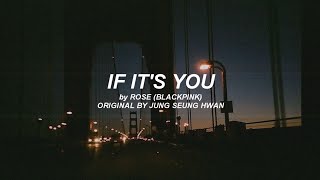 Download lagu If It's You by Jung Seung Hwan (English) Lyrics | Rosé mp3