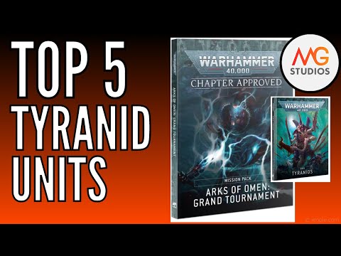 Top 5 Tyranid Units to Try in Arks of Omen, Warhammer 40k | 9th Ed Tyranid Tactica