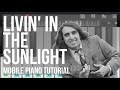 Mobile Piano Tutorial How To Play Livin In The Sunlight By Tiny Tim