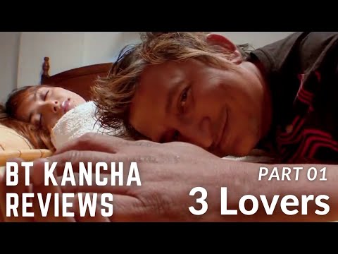 3 Lovers || Part 01 || BT Kancha Reviews