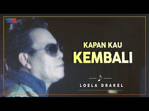 LOELA DRAKEL - KAPAN KAU KEMBALI (Official Video) | LAGU NOSTALGIA