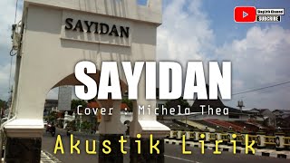 Download lagu SAYIDAN - Shaggydog | Cover Michela Thea | Akustik Lirik mp3