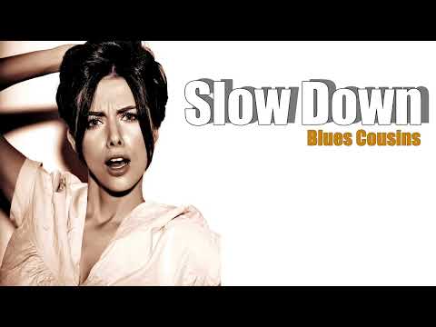 Slow Down / Levan Lomidze & Blues Cousins