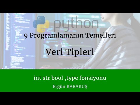 9 Programlamanın Temelleri -  Python dersleri veri tipleri