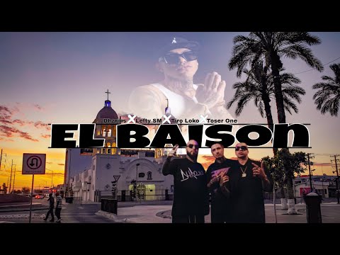 Lefty SM x Dharius x Tiro Loko - EL BAISÓN x Toser One (Letra/Lyrics)