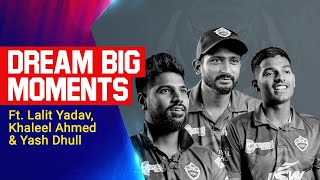 Delhi Capitals X Dream 11 | Dream Big Moments | IPL 2022